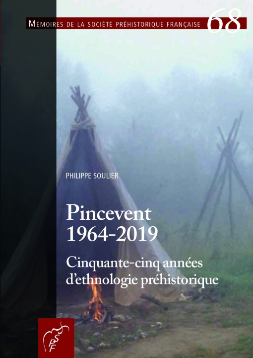 M68 (2021) - Pincevent (1964-2019). Cinquante-cinq années d'ethnologie préhistorique, Paris de Philippe Soulier