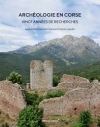 Archéologie de la Corse : vingt années de recherche [actes du colloque d'Ajaccio, novembre 2017] / Céline Leandri & Franck Leandri (2022)