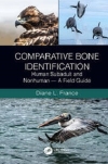 Comparative Bone Identification : Human Subadult and Nonhuman - A Field Guide / Diane L. France (2022)