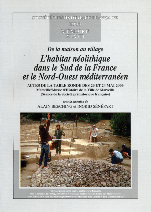 M48PDF - (2009) De la maison au village. L'habitat nolithique dans le Sud de la France et le Nord-Ouest mditerranen ACTES DE LA TABLE RONDE des 23 et 24 mai 2003 Marseille/Muse d'Histoire de la Ville de Marseille (Sance de la SPF)