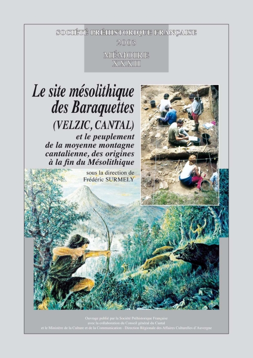 M32 - (2003) Le site mésolithique des Baraquettes (Velzic, Cantal) et le peuplement de la moyenne montagne cantalienne, des origines à la fin du Mésolithique - Fr. SURMELY, dir.