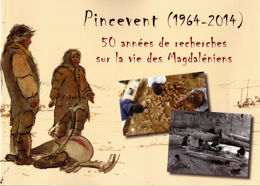 HC5 - Livret Grand public - Pincevent (1964-2014) (livret+DVD)  : 50 années de recherches sur la vie des Magdaléniens - coéd. CAP-SPF