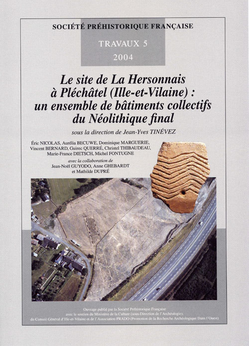 T05 - (2004) Le site de La Hersonnais à Pléchâtel (Ille-et-Vilaine) : un ensemble de bâtiments collectifs du Néolithique final - J.-Y. TINEVEZ  dir.
