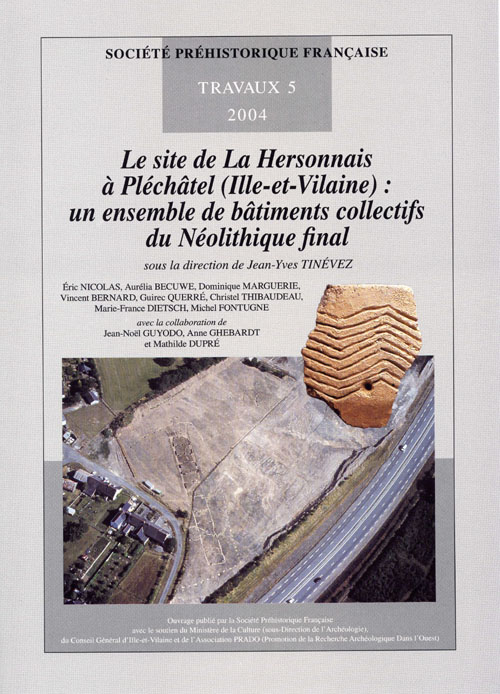 T05 - (2004) Le site de La Hersonnais  Plchtel (Ille-et-Vilaine) : un ensemble de btiments collectifs du Nolithique final - J.-Y. TINEVEZ  dir.