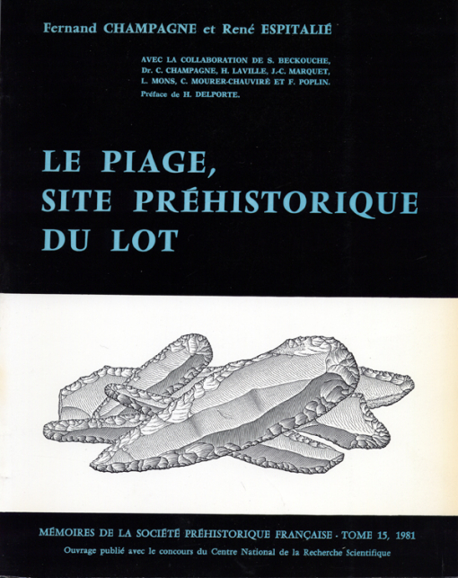 M15 - (1981) Le Piage, site préhistorique du Lot - F. CHAMPAGNE et R. ESPITALIE