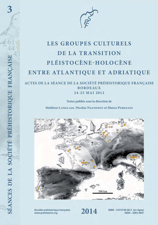 [ACCES LIBRE] Sance 3 LES GROUPES CULTURELS DE LA TRANSITION PLISTOCNE-HOLOCNE ENTRE ATLANTIQUE ET ADRIATIQUE