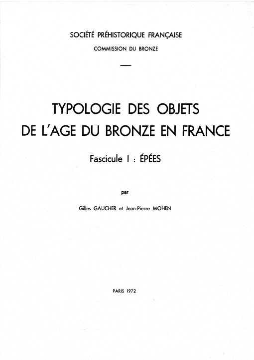 TB1PDF - Typologies des objets de l'âge du Bronze en France    FASCICULE 1 Épées Gilles Gaucher et Jean-Pierre Mohen