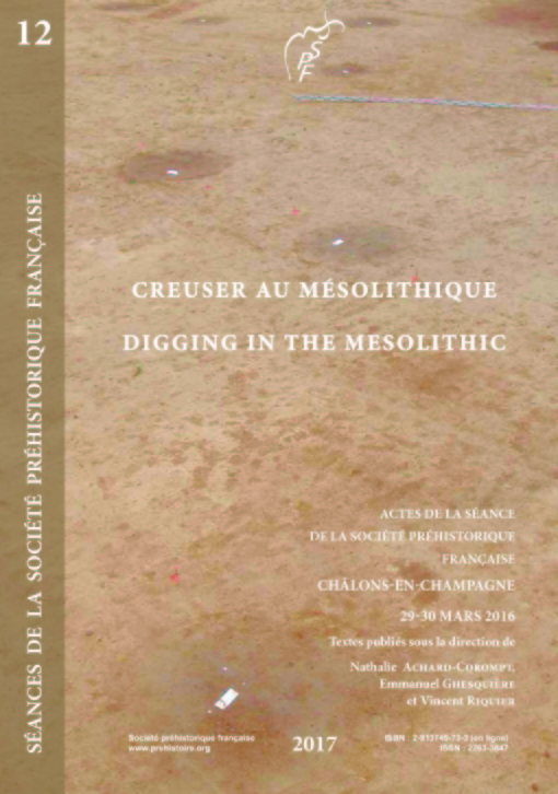 [ACCES LIBRE] SANCE 12 - Creuser au Msolithique / Digging in the Mesolithic