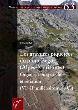 M63 - (2017) Les gravures piquetes du mont Bego (Alpes-Maritimes) Organisation spatiale et sriation (VIe-IIe millnaire av. J.-C.) - T. HUET