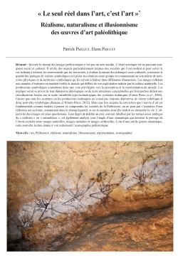 10-2022, tome 119, 3, p.421-447 - Paillet P., Paillet E. (2022)   Le seul rel dans lart, cest lart  : ralisme, naturalisme et illusionnisme des oeuvres dart palolithique