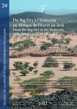 [Accès libre] S20 (2023) - Dynamiques culturelles et transformation des paysages dans un continent en mutation : du Big Dry à l’Holocène dans l'Est africain