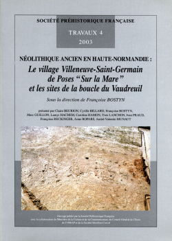 T4PDF (2003) - Néolithique ancien en Haute-Normandie Le village Villeneuve-Saint-Germain de Poses « Sur la Mare » et les sites de la boucle du Vaudreuil Françoise Bostyn (dir.)
