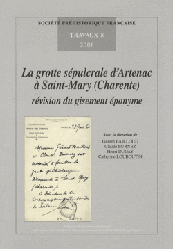 T08 - (2008) La grotte spulcrale d'Artenac  Saint-Mary (Charente). Rvision du gisement ponyme - G. BAILLOUD, C. BURNEZ, H. DUDAY et C. LOUBOUTIN dir.