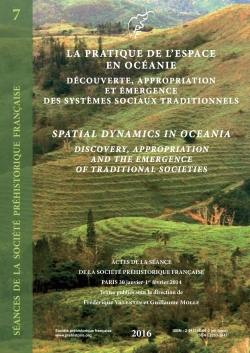 [ACCES LIBRE] Sance 7 LA PRATIQUE DE LESPACE EN OCANIE  dcouverte, appropriation et mergence des systmes sociaux traditionnels / Spatial dynamics in Oceania  Discovery, Appropriation and the Emergence of Traditional Societies