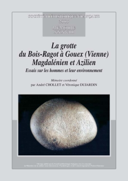 M38 - (2005) La grotte du Bois-Ragot  Gouex (Vienne) Magdalnien et Azilien Essais sur les hommes et leur environnement Mmoire coordonn par Andr CHOLLET et Vronique DUJARDIN