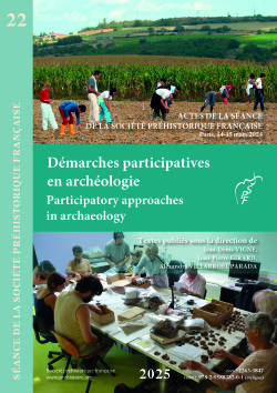  [Acc�s libre] S22 (2025) - D�MARCHES PARTICIPATIVES EN ARCH�OLOGIE sous la direction de Jean-Denis Vigne, Jean-Pierre Girard et Alexandra Villarroel Parada