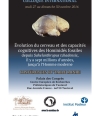 volution du cerveau et des capacits cognitives des Hominids fossiles depuis Sahelanthropus tchadensis, il y a sept millions dannes, jusqu lHomme moderne