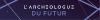 L'archologue du futur