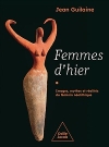 Femmes d'hier : Images, mythes et réalités du féminin néolithique / Jean Guilaine (2022)