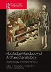 The Routledge Handbook of Archaeothanatology : Bioarchaeology of Mortuary Behaviour / Christopher J. Knüsel & Eline M.J. Schotsmans (2022)
