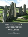 The Megalithic Architectures of Europe / Luc Laporte & Christopher Scarre (2022)