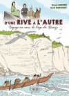 D'une rive à l'autre - Voyage au coeur de l'âge du Bronze / Cyril Marcigny & Denis Renard (2022)