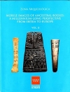 Mobile images of ancestral bodies: a millennium-long perspective from Iberia o Europe / Primitiva Bueno Ramírez & Jorge A. Soler Díaz (2021)