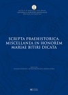 Scripta Praehistorica. Miscellanea in honorem Mariae Bitiri Dicata / Roxana Dobrescu, Adina Boroneant & Adrian Dobos (2021)