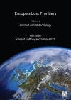 Europe's Lost Frontiers. Volume 1: Context and Methodology / Vincent L. Gaffney & Simon Fitch (2022)