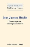 Homo sapiens, une espèce invasive / Jean-Jacques Hublin (2022)