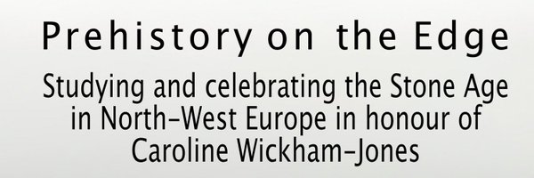 Prehistory on the Edge. Studying and celebrating the Stone Age in North-West Europe in honour of Caroline Wickham-Jones