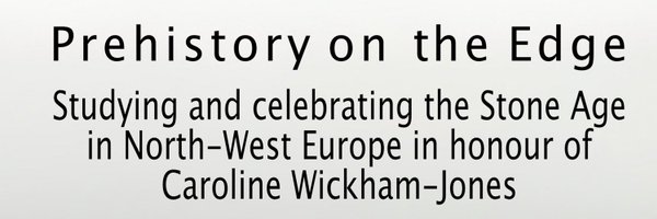 Prehistory on the Edge. Studying and celebrating the Stone Age in North-West Europe in honour of Caroline Wickham-Jones