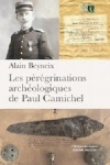 Les pérégrinations archéologiques de Paul Camichel / Alain Beyneix (2023)