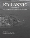 Er Lannic (Arzon, Morbihan). Les stles graves nolithiques et la folle image / Serge Cassen, Olivier Celo, Emmanuelle Collado, Valentin Grimaud & Christian Obeltz (2022)