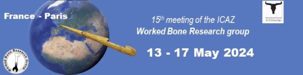 15e rencontre internationale du Worked Bone Research Group, Paris, 13-17 mai 2024