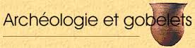 archeologie_&_gobelets